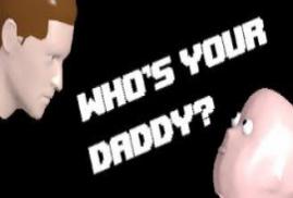 Whos Your Daddy?